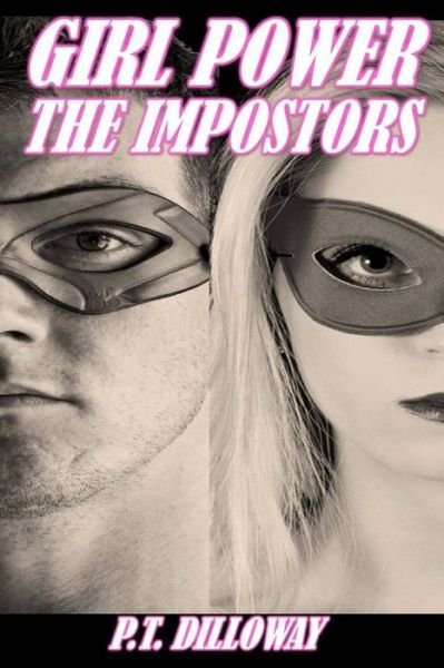 Cover for P T Dilloway · The Impostors (Girl Power #2) (Pocketbok) (2013)