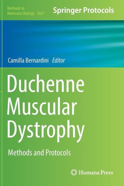 Duchenne Muscular Dystrophy: Methods and Protocols - Methods in Molecular Biology - - Books - Humana Press Inc. - 9781493973736 - October 25, 2017