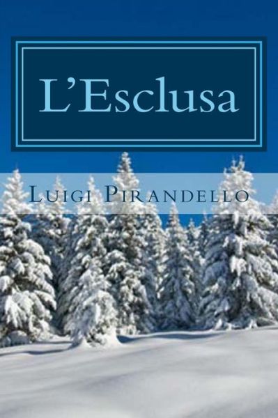 Cover for Luigi Pirandello · L'esclusa (Taschenbuch) (2014)