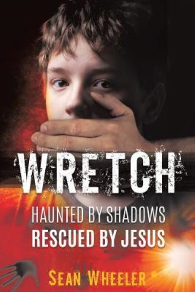 Cover for Sean Wheeler · Wretch (Paperback Book) (2016)