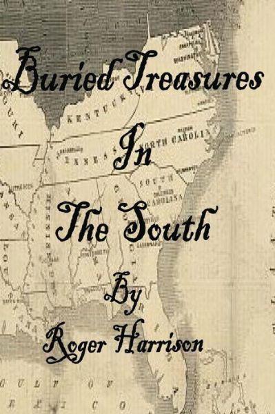 Cover for Roger Harrison · Buried Treasures in the South (Taschenbuch) (2014)
