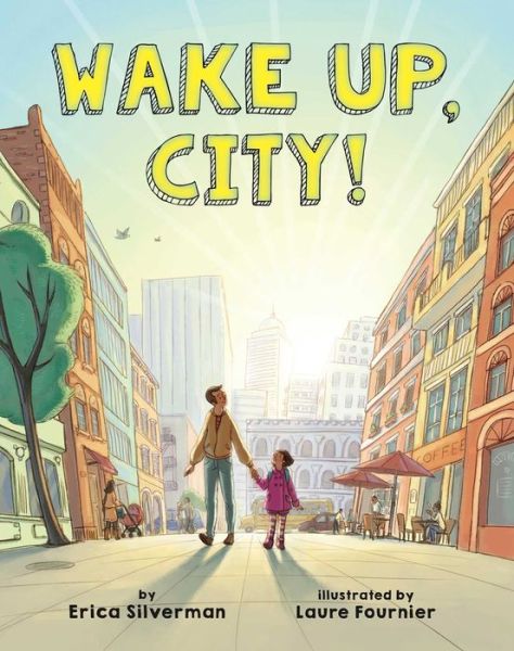 Cover for Erica Silverman · Wake up, city! (Book) [First edition. edition] (2016)