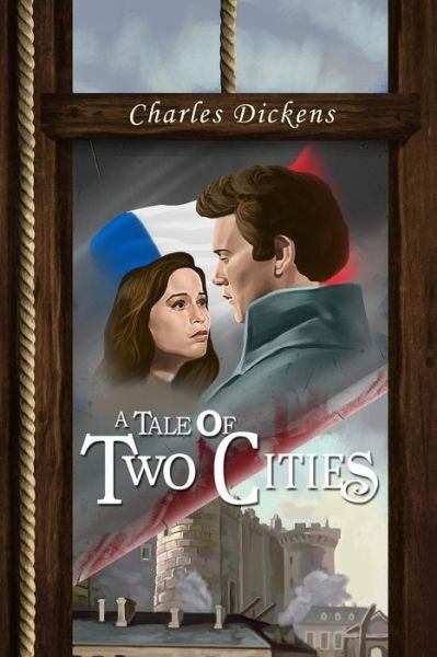 A Tale of Two Cities: (Starbooks Classics Editions) - Charles Dickens - Bøger - Createspace - 9781500413736 - 4. juli 2014
