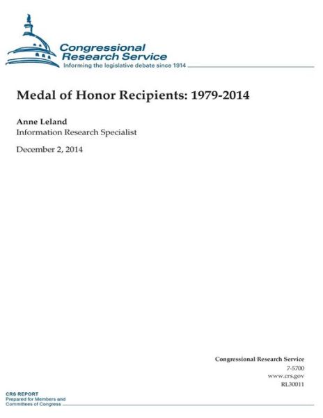 Medal of Honor Recipients: 1979-2014 - Congressional Research Service - Books - Createspace - 9781505450736 - December 2, 2014