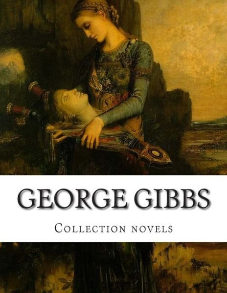 Cover for George Gibbs · George Gibbs, Collection Novels (Paperback Bog) (2015)