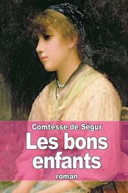 Cover for Comtesse De Segur · Les Bons Enfants (Paperback Book) (2015)