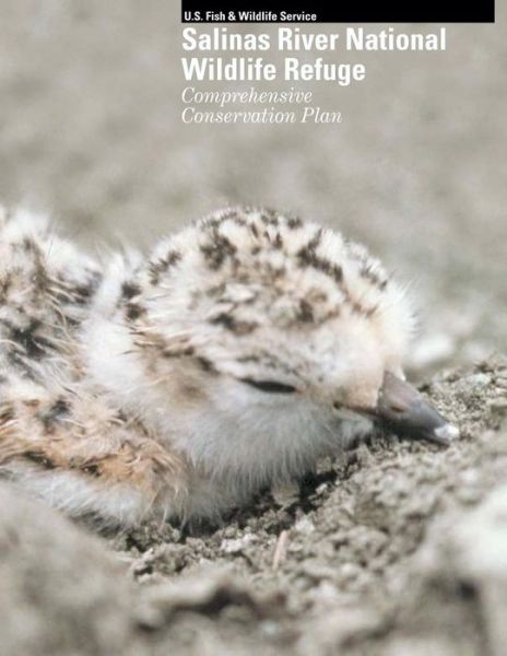 Cover for U S Fish &amp; Wildlife Service · Salinas River National Wildlife Refuge Comprehensive Conservation Plan (Paperback Book) (2015)