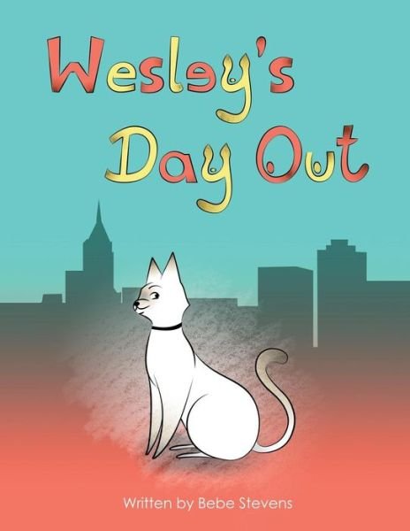 Cover for Bebe Stevens · Wesley's Day out (Paperback Book) (2015)