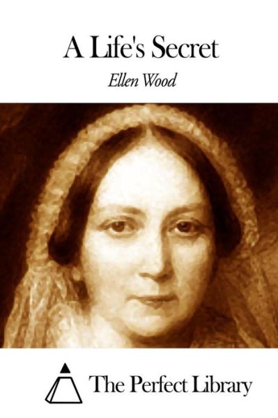 Cover for Ellen Wood · A Life's Secret (Pocketbok) (2015)