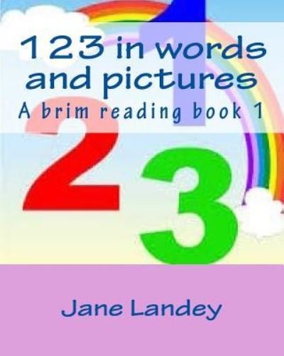 Cover for Jane Landey · 123 in Words and Pictures: a Brim Reading Book (Taschenbuch) (2015)