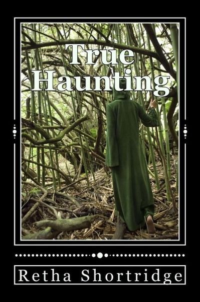 Cover for Retha Shortridge · True Haunting (Paperback Bog) (2015)