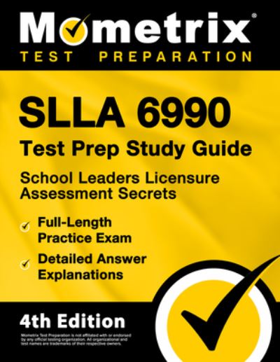 Cover for Matthew Bowling · SLLA 6990 Test Prep Study Guide - School Leaders Licensure Assessment Secrets, Full-Length Practice Exam, Detailed Answer Explanations (Book) (2023)