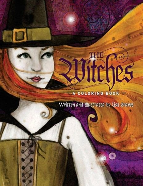 Cover for Lisa Graves · The Witches: a Coloring Book (Paperback Book) (2015)