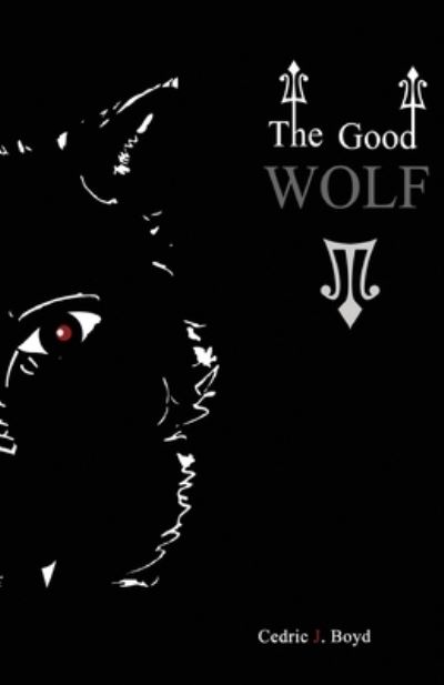 Cover for Cedric J Boyd · The Good Wolf (Paperback Book) (2013)