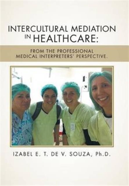 Cover for Izabel E T de V Souza · Intercultural Mediation in Healthcare (Innbunden bok) (2016)