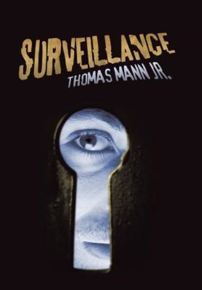 Cover for Mann, Thomas, Jr · Surveillance (Hardcover Book) (2018)