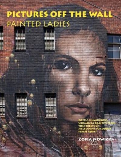 Zofia Nowicka · Pictures Off The Wall-Painted Ladies (Paperback Book) (2016)