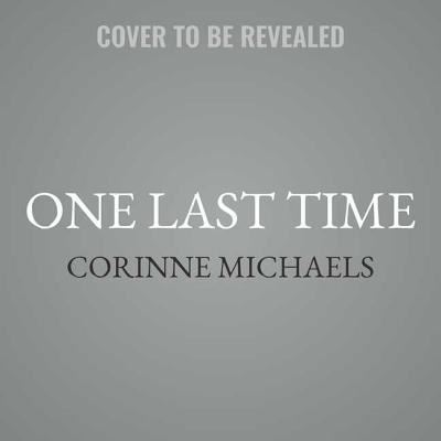 Cover for Corinne Michaels · One Last Time (CD) (2018)