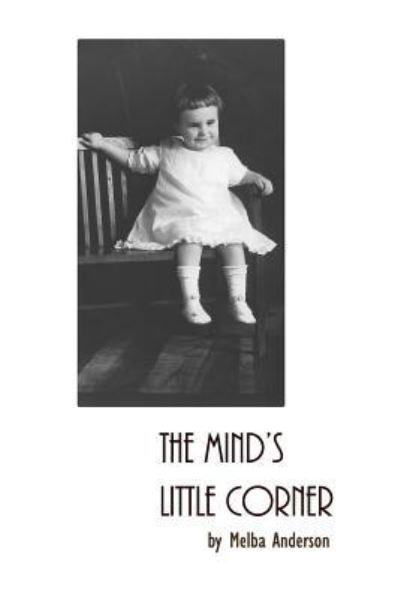 Cover for Melba Anderson · The Mind's Little Corner (Paperback Book) (2017)