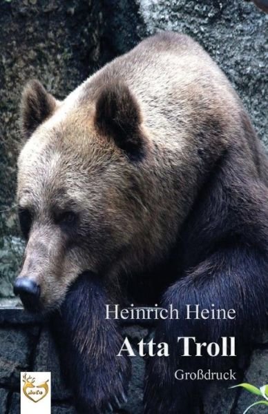 Cover for Heinrich Heine · Atta Troll (Gro druck) (Taschenbuch) (2016)