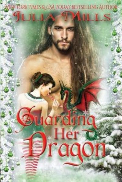 Cover for Julia Mills · Guarding Her Dragon (Dragon Guard Series) (Volume 17) (Buch) (2016)
