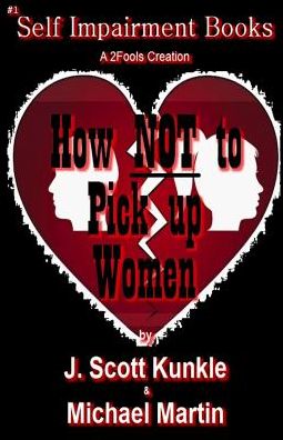 Cover for Michael Martin · How NOT to Pick Up Women (Paperback Bog) (2017)