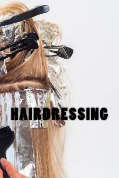 Cover for Wild Pages Press Journals &amp; Notebooks · Hairdressing (Paperback Book) (2017)