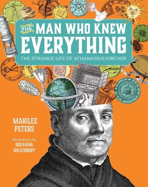 Cover for Peters · The Man Who Knew Everything: The Strange Life of Athanasius Kircher (Paperback Bog) (2017)