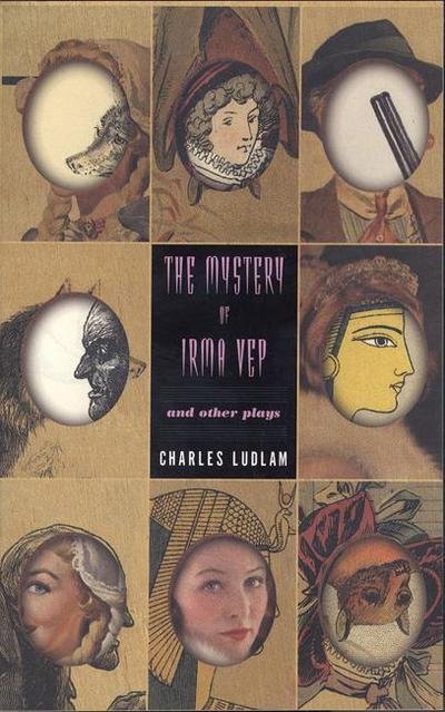 The Mystery of Irma Vep and other plays - Charles Ludlam - Books - Theatre Communications Group Inc.,U.S. - 9781559361736 - November 18, 1999