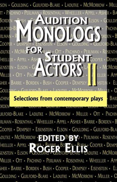 Cover for Editor Roger Ellis · Audition Monologs for Student Actors Ii: Selections From Contemporary Plays (Paperback Book) (2001)