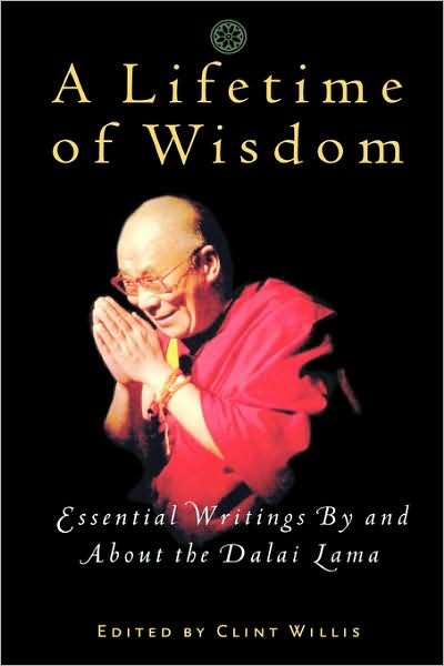 Cover for Bstan-\'dzin-rgy · A Lifetime of Wisdom: Essential Writings by and About the Dalai Lama (Paperback Book) (2002)