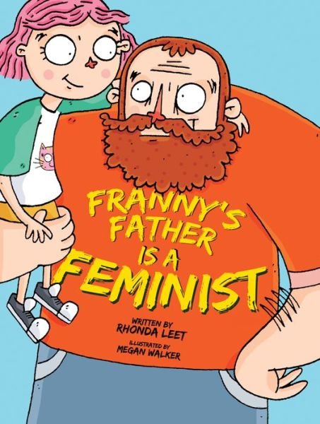 Cover for Rhonda Leet · Franny's Father Is A Feminist (Hardcover Book) (2018)