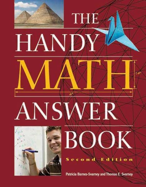 The Handy Math Answer Book: Second Edition - Patricia Barnes-Svarney - Books - Visible Ink Press - 9781578593736 - June 14, 2012