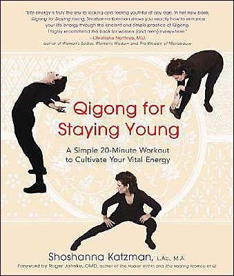 Cover for Shoshanna Katzman · Qigong for Staying Young: a Simple 20-minute Workout to Cultivate Your Vital Energy (Paperback Book) (2003)