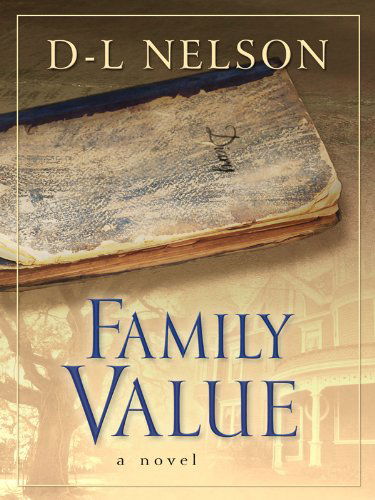 Family Value: (392 Chestnut Street) (Five Star Expressions) - D-l Nelson - Books - Five Star - 9781594148736 - April 16, 2010