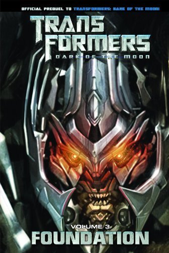 Cover for John Barber · Transformers: Dark of the Moon: Foundation Volume 3 (Transformers: Dark of the Moon Movie Prequel) (Hardcover Book) (2012)