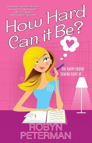 Cover for Robyn Peterman · How Hard Can It Be? (Pocketbok) (2013)