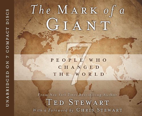 The Mark of a Giant: 7 People Who Changed the World - Chris Stewart - Äänikirja - Shadow Mountain - 9781609075736 - tiistai 18. kesäkuuta 2013