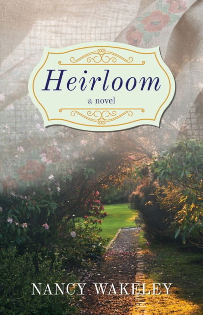 Cover for Nancy Wakeley · Heirloom (Paperback Book) (2020)