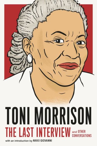 Toni Morrison: The Last Interview - Toni Morrison - Kirjat - Melville House Publishing - 9781612198736 - tiistai 7. heinäkuuta 2020