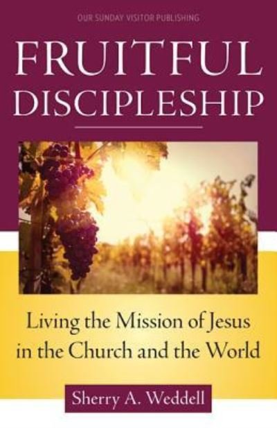 Cover for Sherry A. Weddell · Fruitful Discipleship (Taschenbuch) (2017)