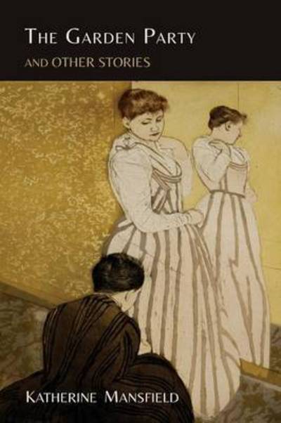 The Garden Party and Other Stories - Katherine Mansfield - Books - Martino Fine Books - 9781614277736 - February 9, 2015