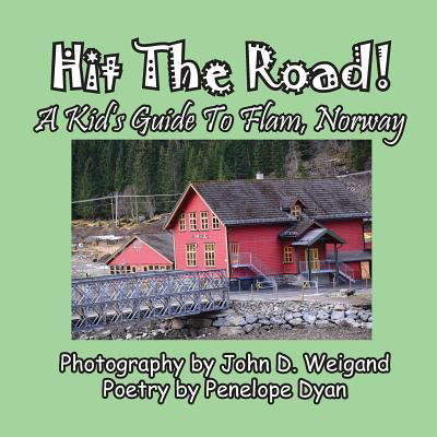 Cover for Penelope Dyan · Hit the Road! a Kid's Guide to Flam, Norway (Pocketbok) (2017)