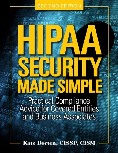 Cover for Hcpro · Hipaa Security Made Simple: Practical Compliance Advice for Covered Entities and Business Associates (Omnibus Rule Update), Second Edition (Hardcover Book) (2013)