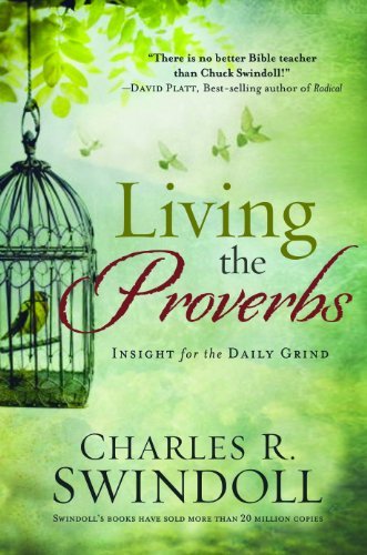 Cover for Charles R. Swindoll · LIVING THE PROVERBS: Insights for the Daily Grind (Paperback Book) (2018)