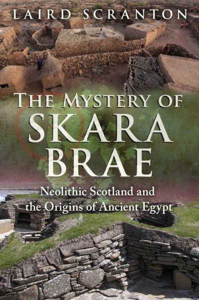 Cover for Laird Scranton · The Mystery of Skara Brae: Neolithic Scotland and the Origins of Ancient Egypt (Paperback Book) (2017)