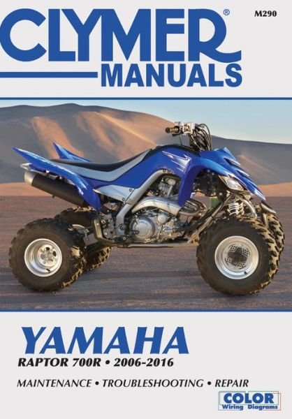 Cover for Haynes Publishing · Clymer Yamaha Raptor 700R Motorcycle Repair Manual: 2006-16 (Taschenbuch) [2nd edition] (2016)