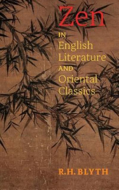 Cover for R H Blyth · Zen in English Literature and Oriental Classics (Pocketbok) (2016)