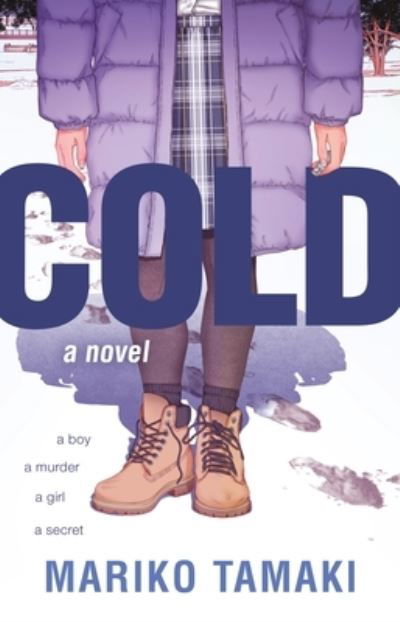 Cold: A Novel - Mariko Tamaki - Livros - Roaring Brook Press - 9781626722736 - 8 de fevereiro de 2022