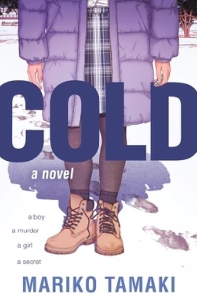 Cover for Mariko Tamaki · Cold: A Novel (Gebundenes Buch) (2022)